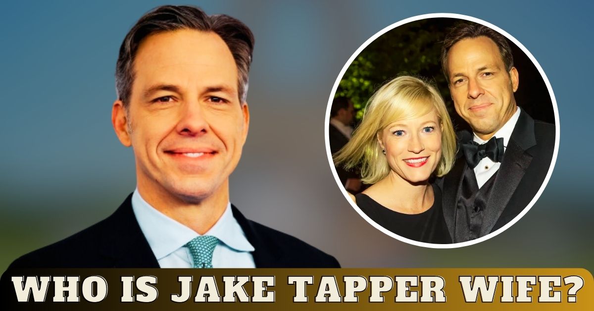 Who is Jake Tapper Wife?