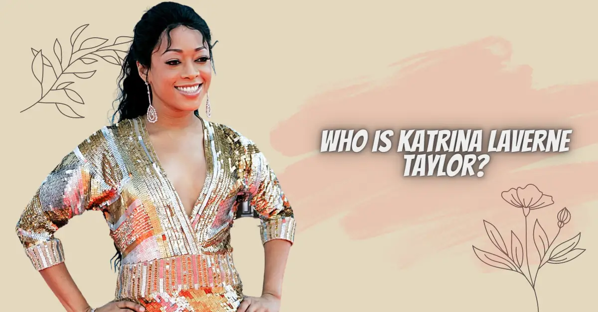 Who is Katrina Laverne Taylor