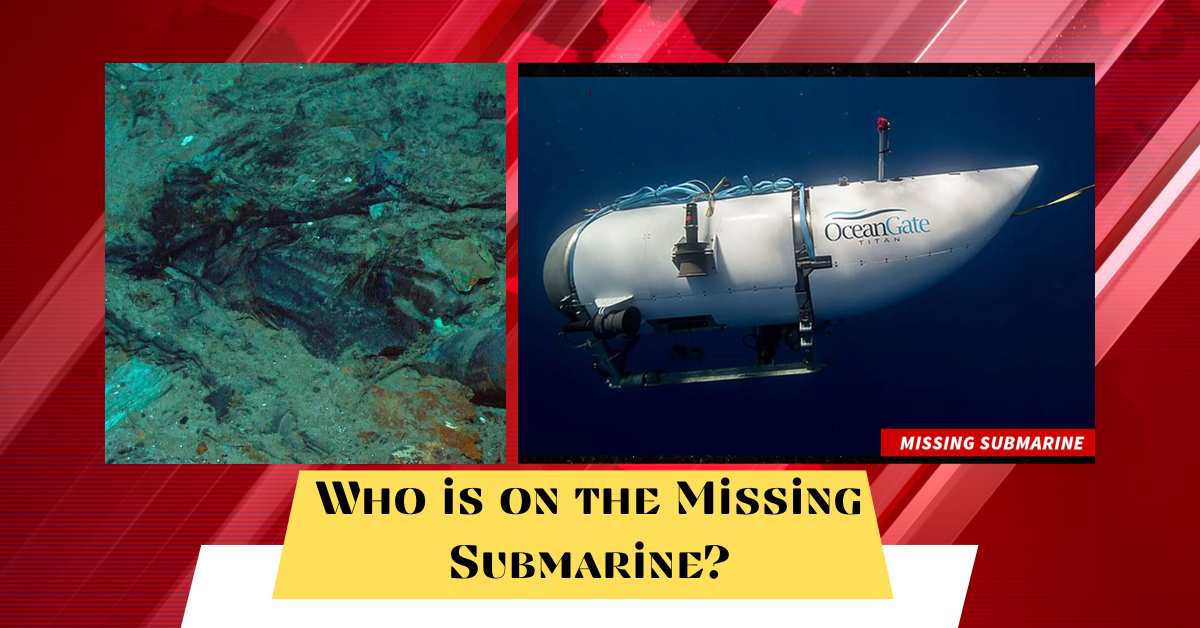 Who Is On The Missing Submarine? Uncovering The Names Behind This Incident!