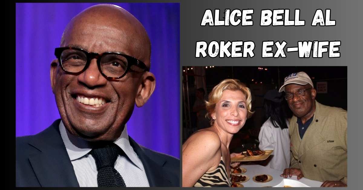 Alice Bell Al Roker Ex-Wife