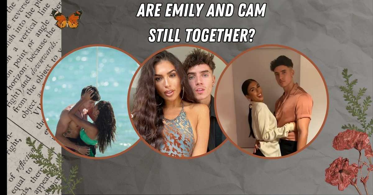 Are Emily and Cam Still Together