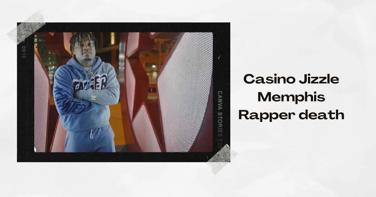 Casino Jizzle Memphis Rapper death