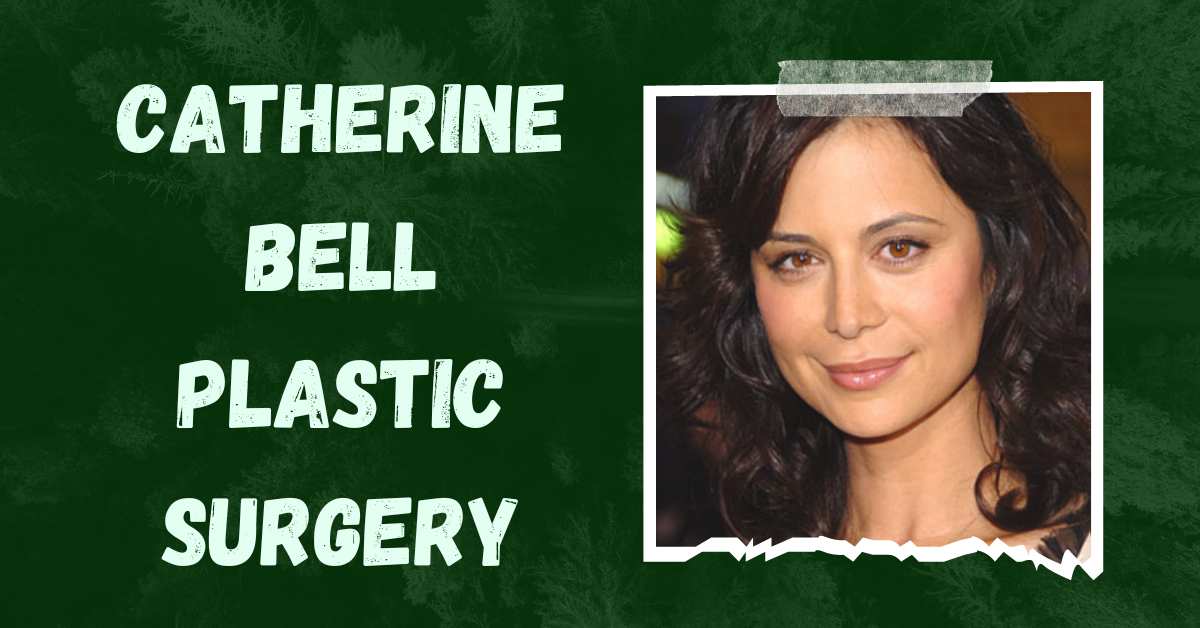 Catherine Bell Plastic Surgery