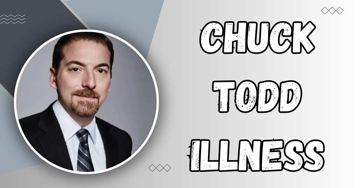 Chuck Todd Illness