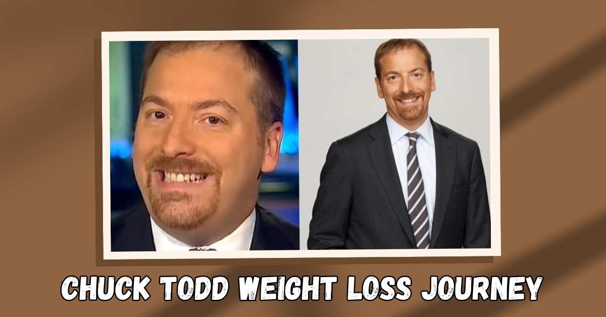 Chuck Todd Weight Loss Journey