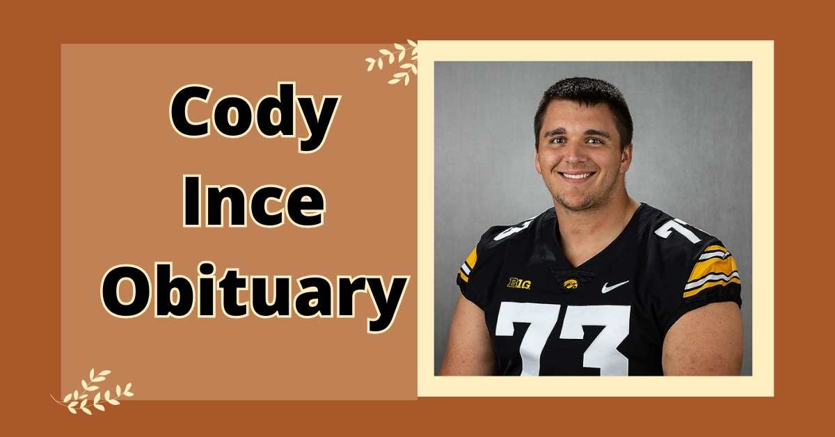 Cody Ince Obituary