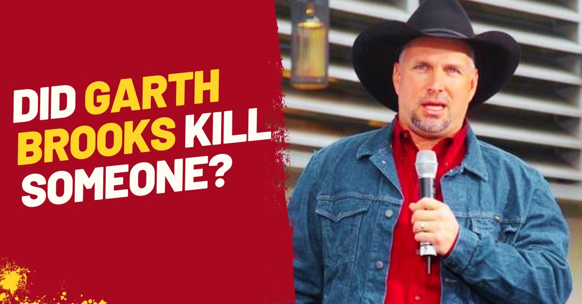 Did Garth Brooks Kill Someone?