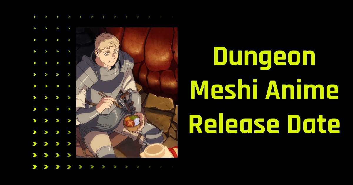 Dungeon Meshi Anime Release Date