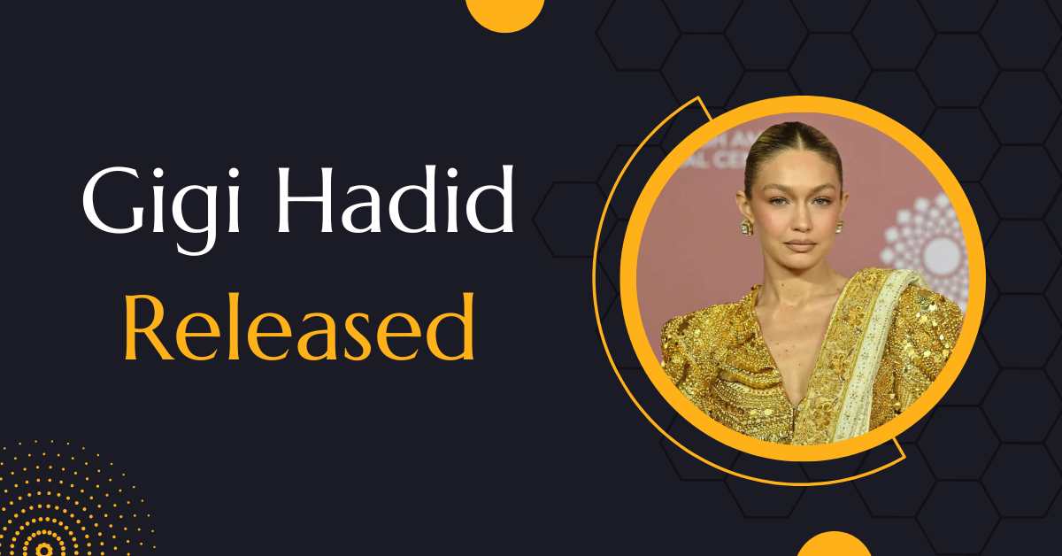 Gigi Hadid Released