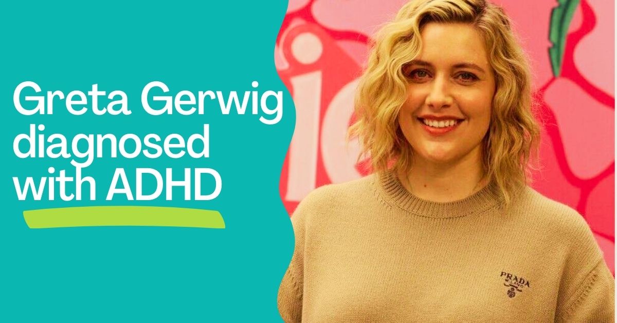 Greta Gerwig diagnosed with ADHD