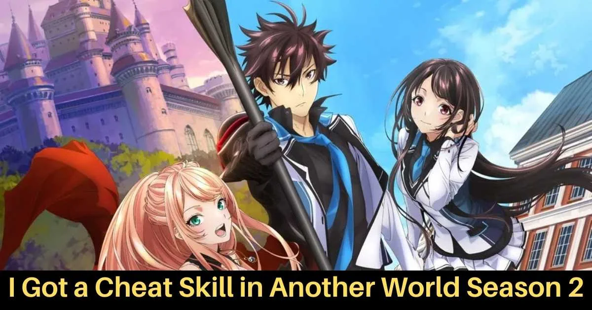 I Got a Cheat Skill in Another World Season 2 Release Date