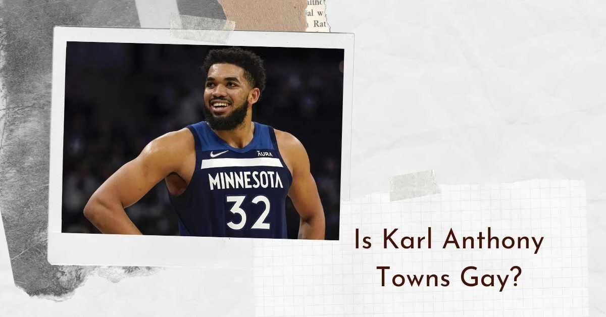 Is Karl Anthony Towns Gay