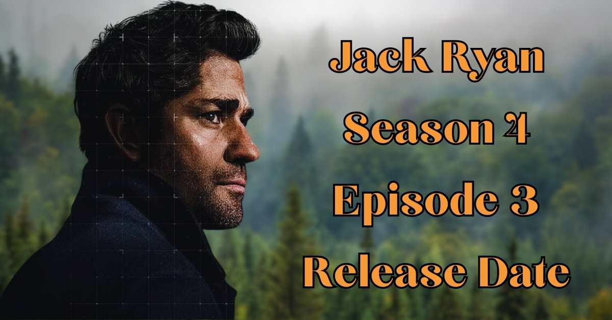 Jack Ryan Season 4 Episode 3 Release Date