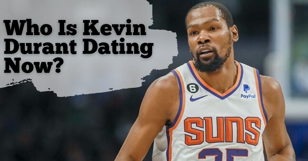 Kevin Durant Dating