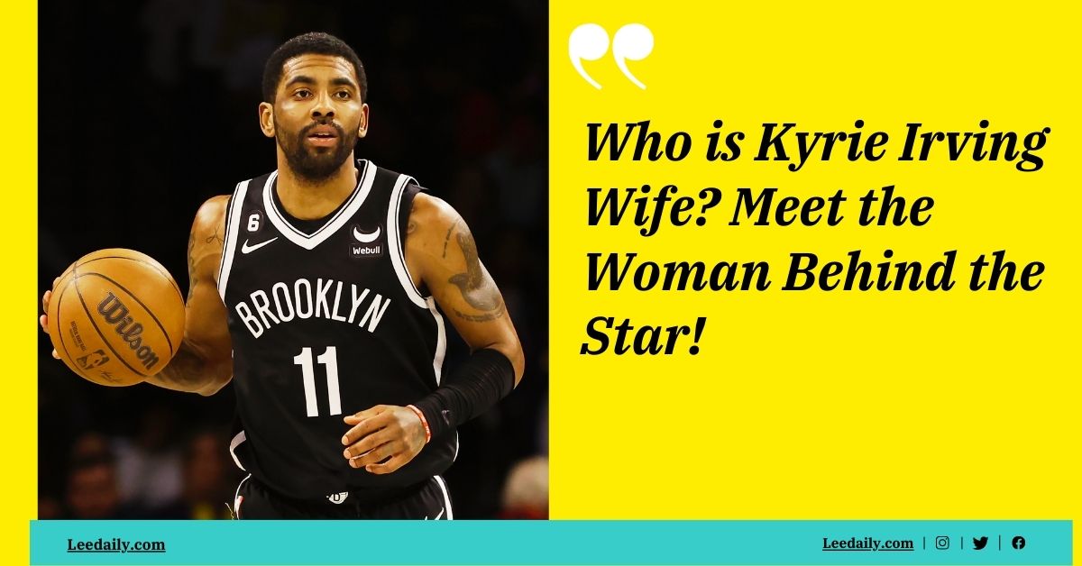 Kyrie Irving Wife