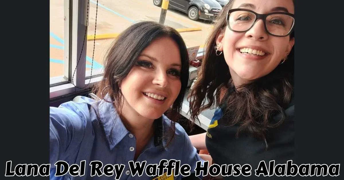 Lana Del Rey Waffle House Alabama