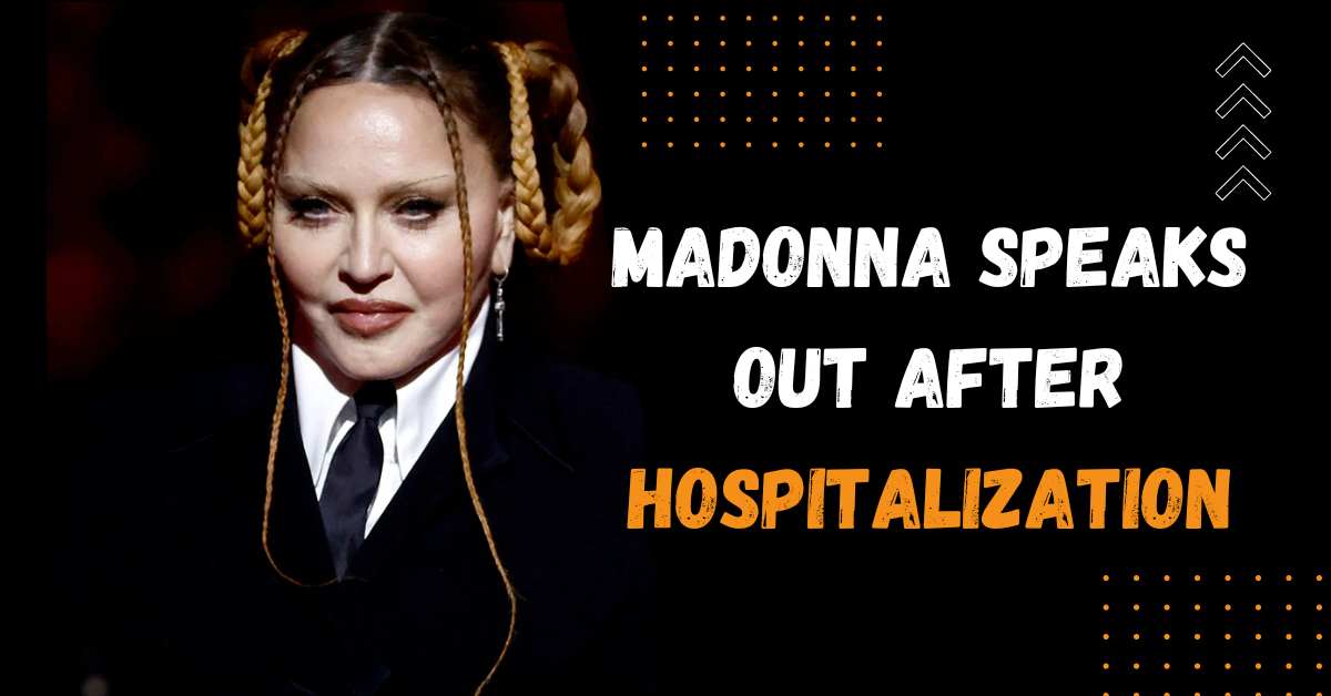 Madonna Speaks Out After Hospitalization