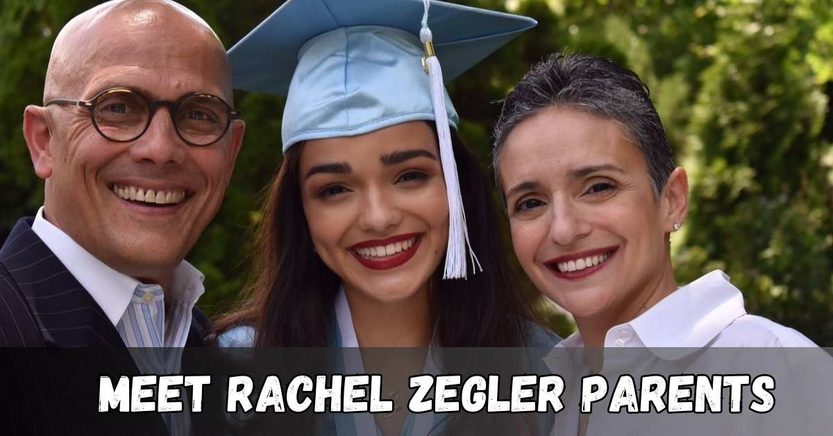 Meet Rachel Zegler Parents