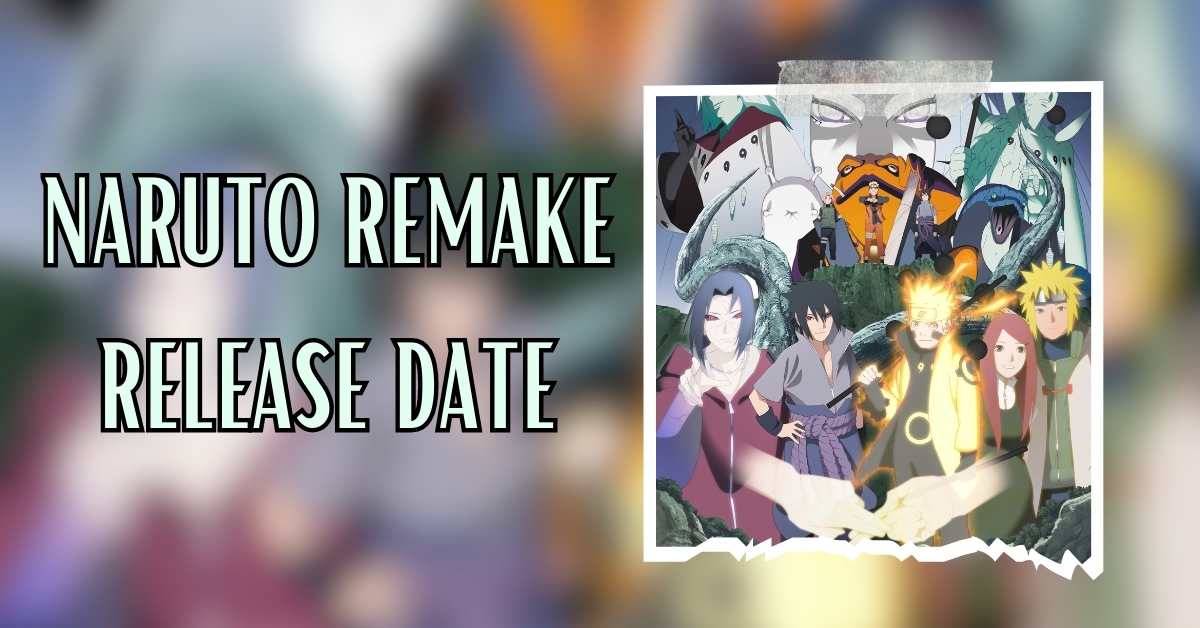 Naruto Remake Release Date