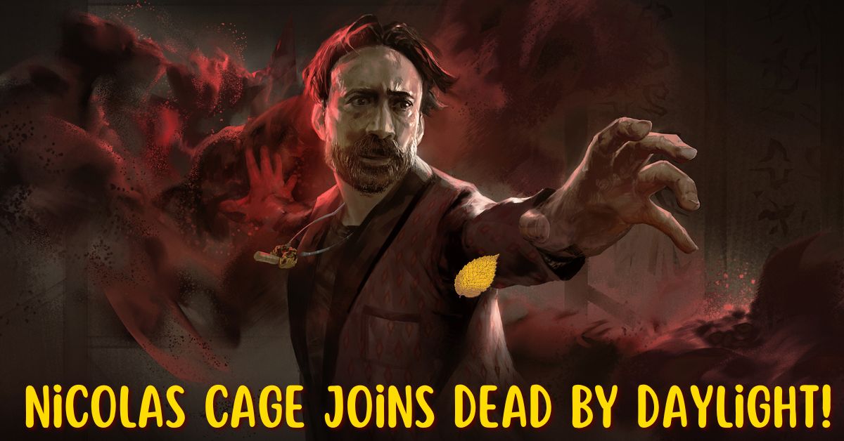 Nicolas Cage Joins Dead By Daylight!