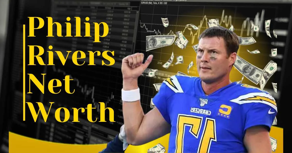 Philip Rivers Net Worth