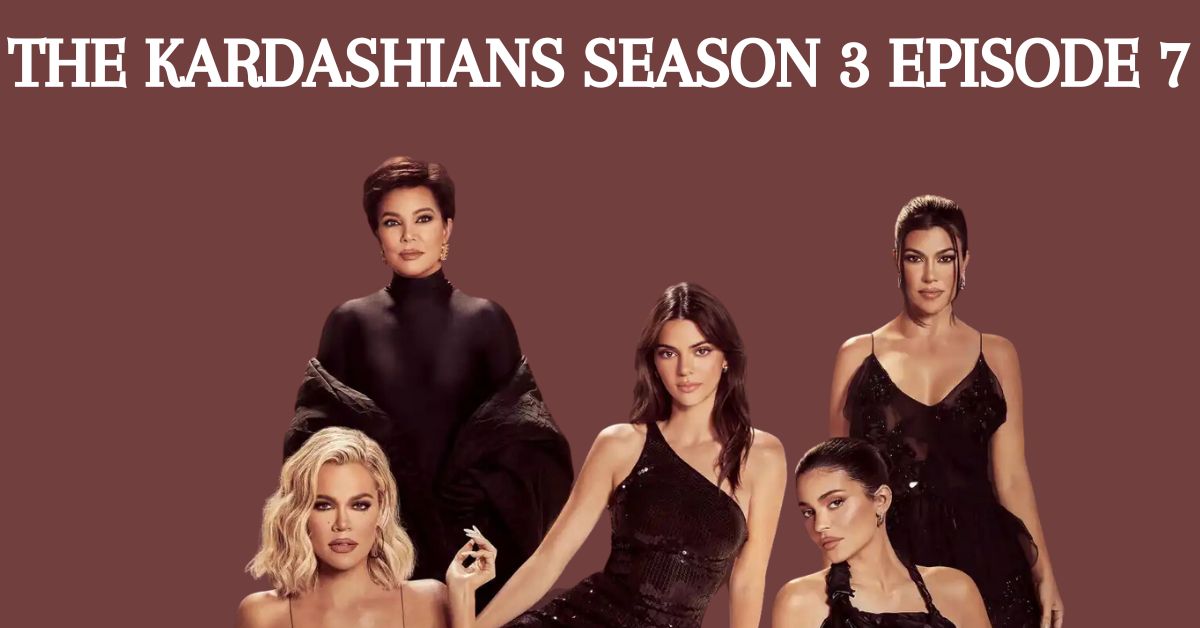 The Kardashians Season 3 Episode 7 Release Date