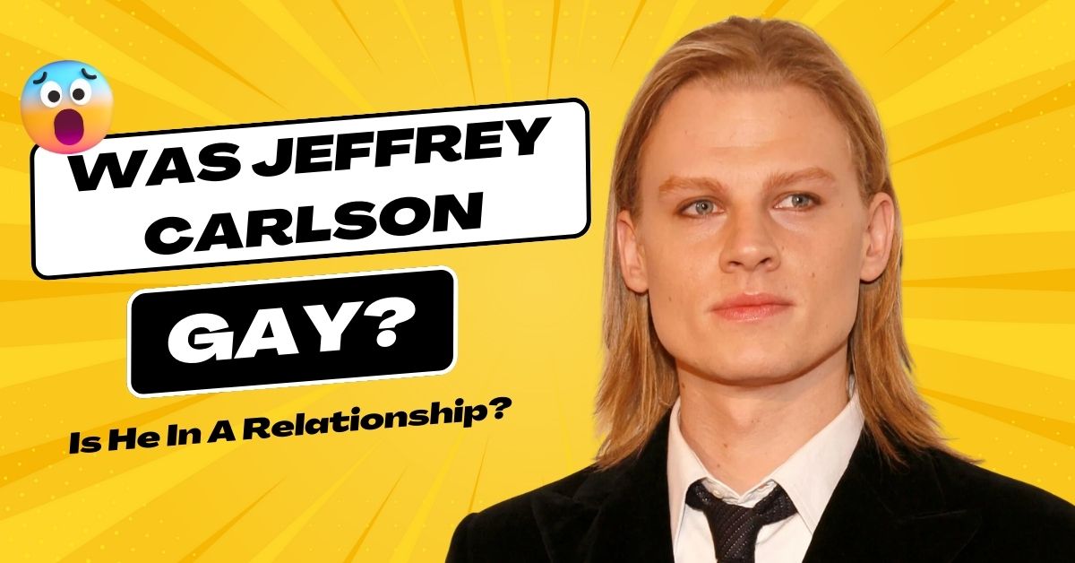 Was Jeffrey Carlson Gay?