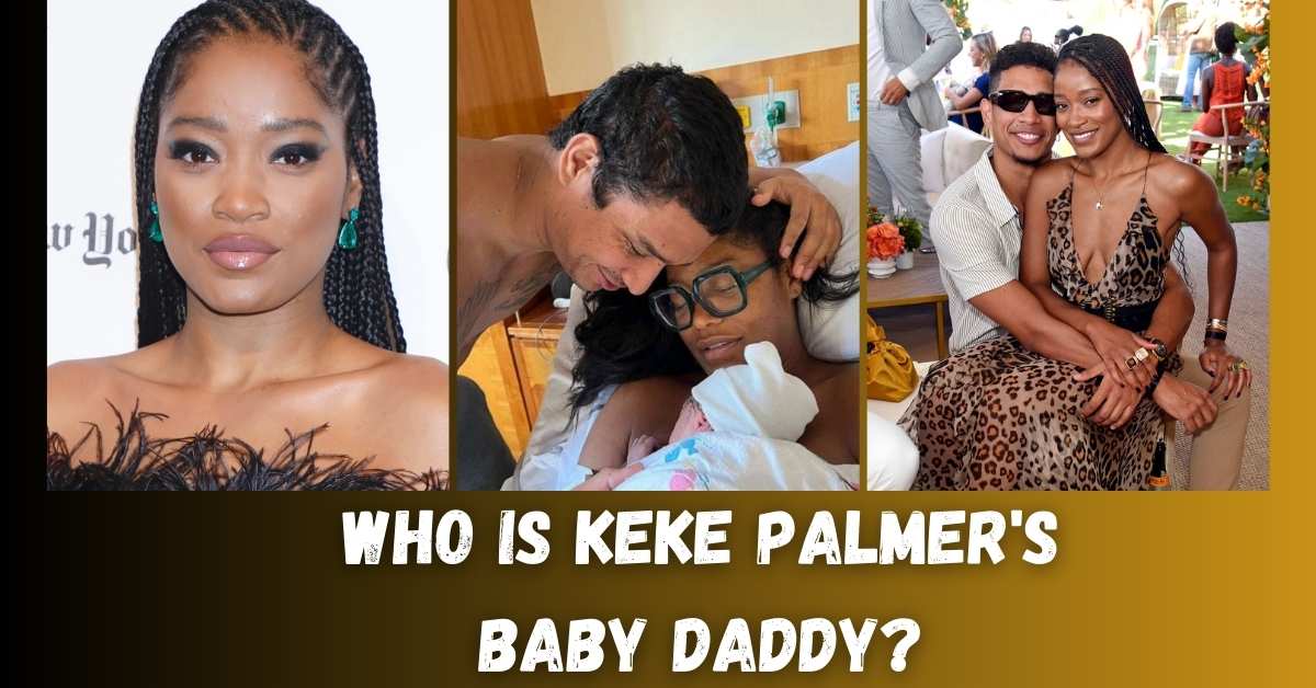 Who Is Keke Palmer's Baby Daddy