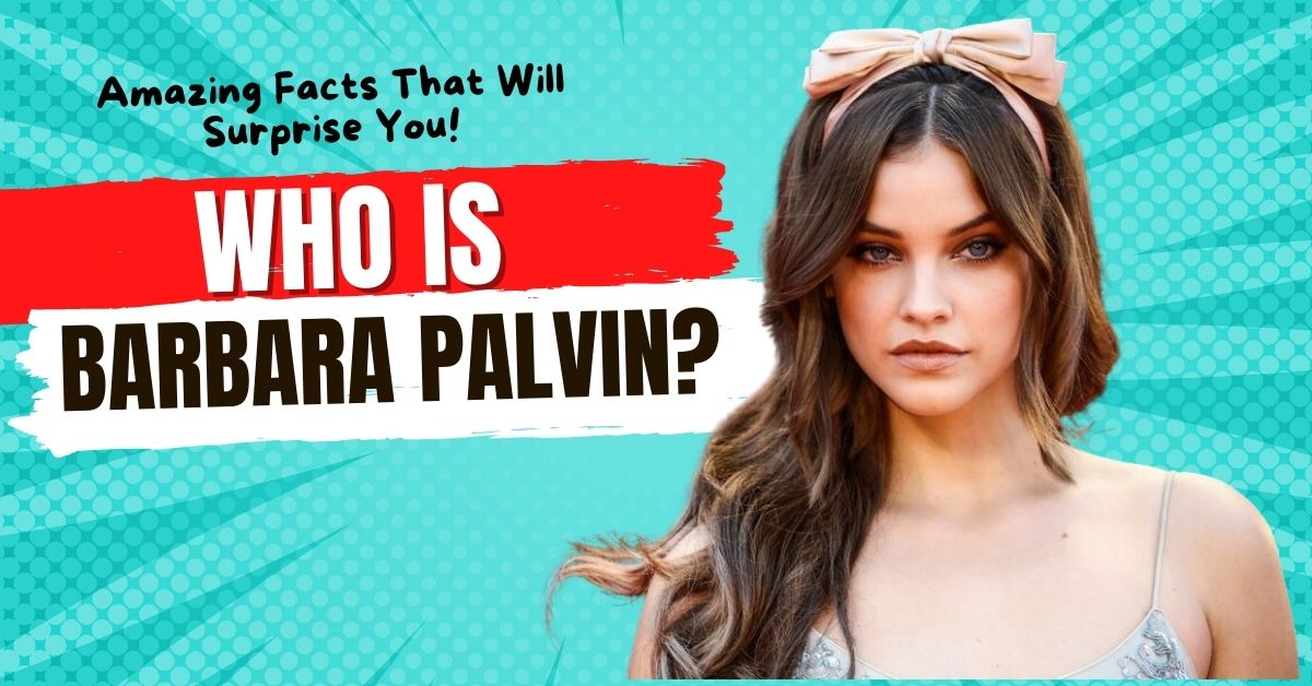 Who is Barbara Palvin?