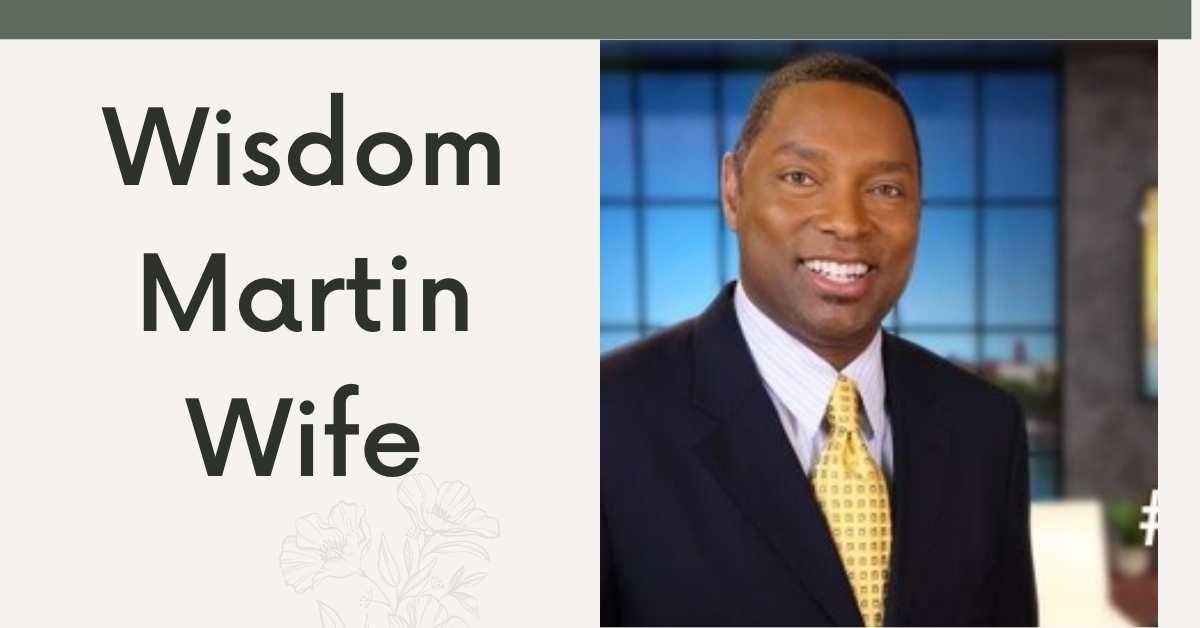 Wisdom Martin Wife