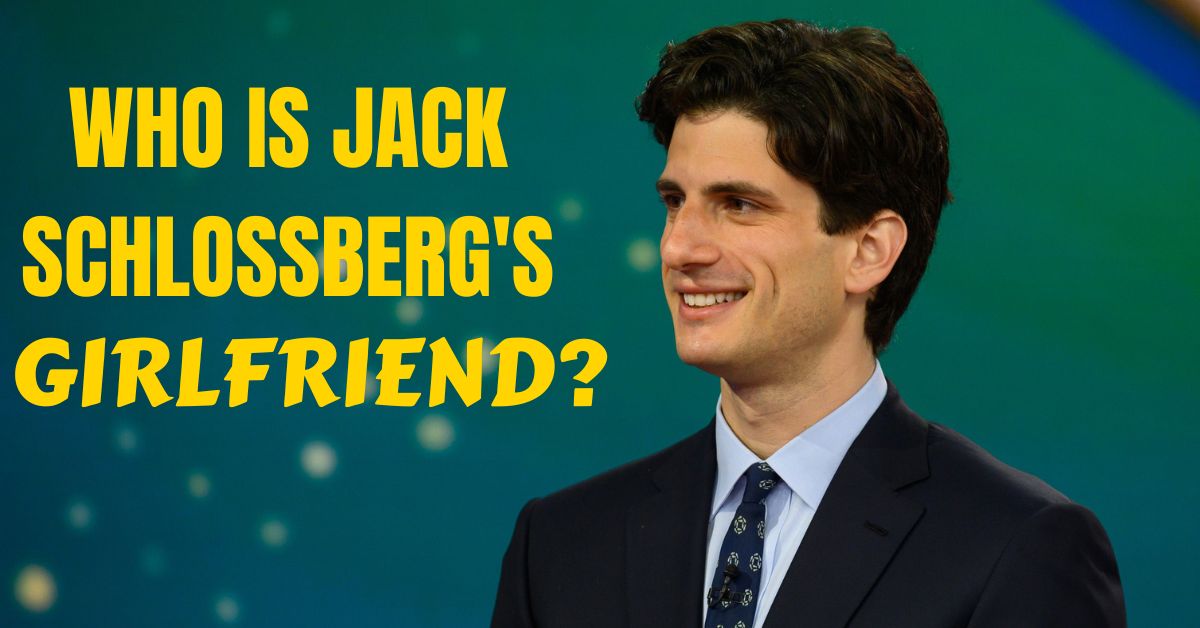 jack schlossberg girlfriend