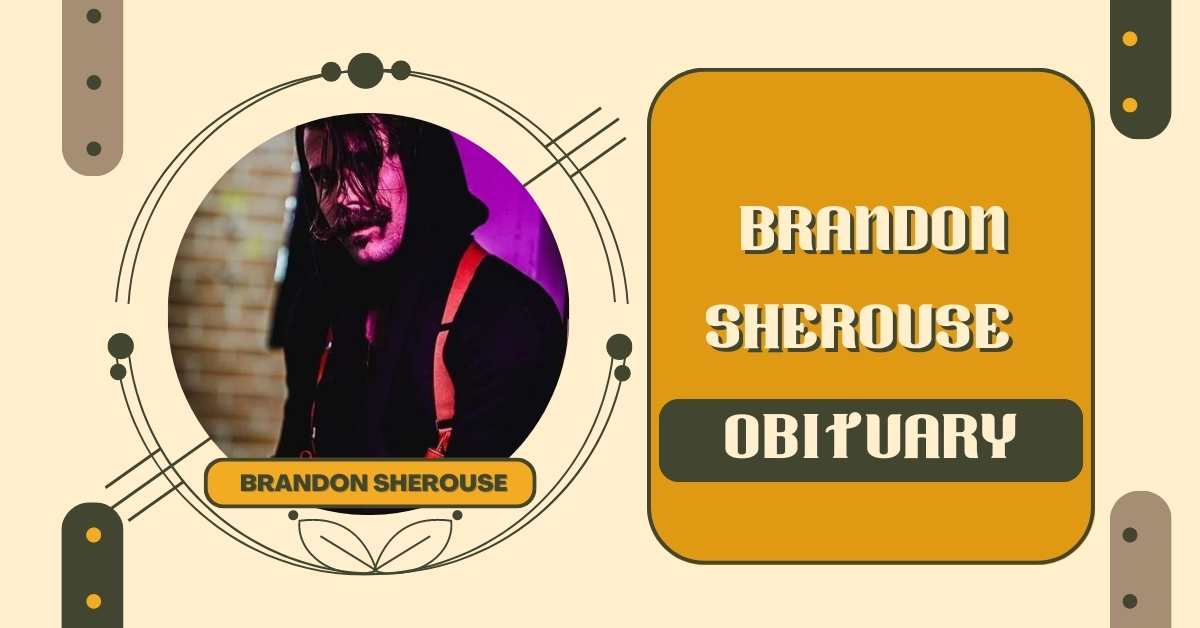 Brandon Sherouse Obituary