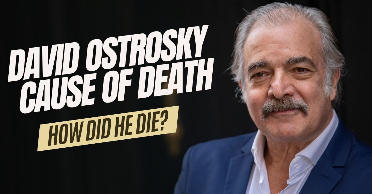 David Ostrosky Cause of Death