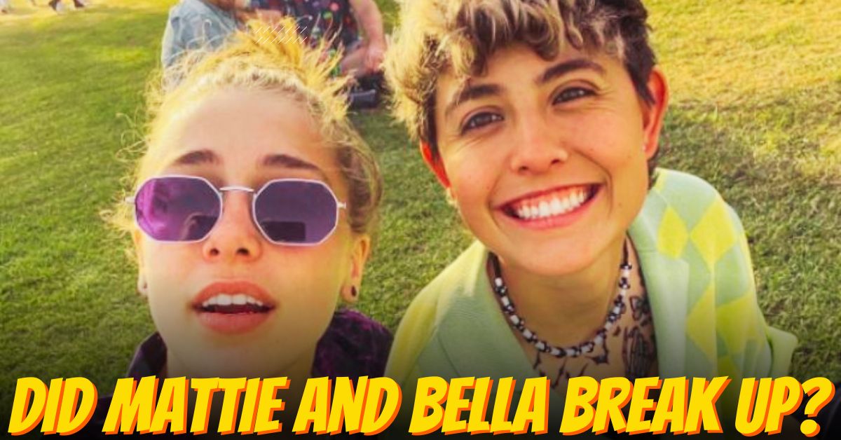 Did Mattie and Bella Break Up?