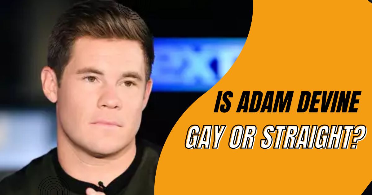 Is Adam Devine Gay?