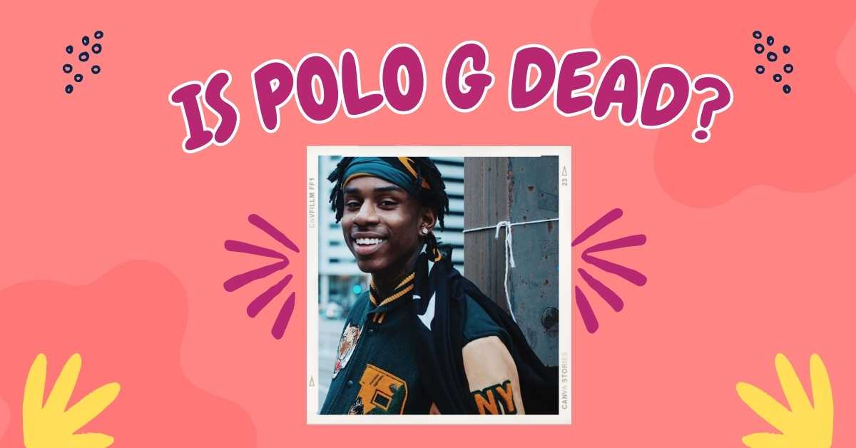 Is Polo G Dead