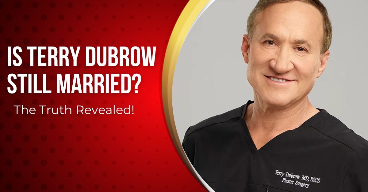 Is Terry Dubrow Still Married?