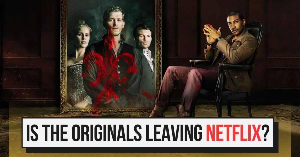 Is The Originals Leaving Netflix?