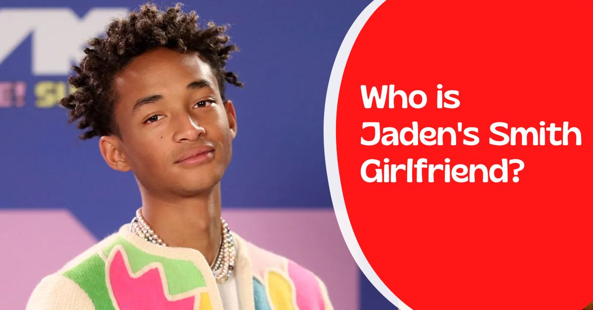 Jaden Smith Girlfriend