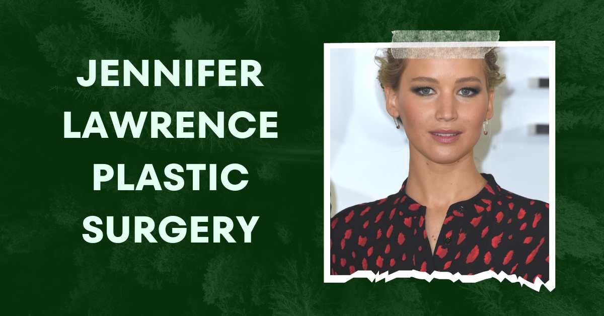 Jennifer Lawrence Plastic Surgery