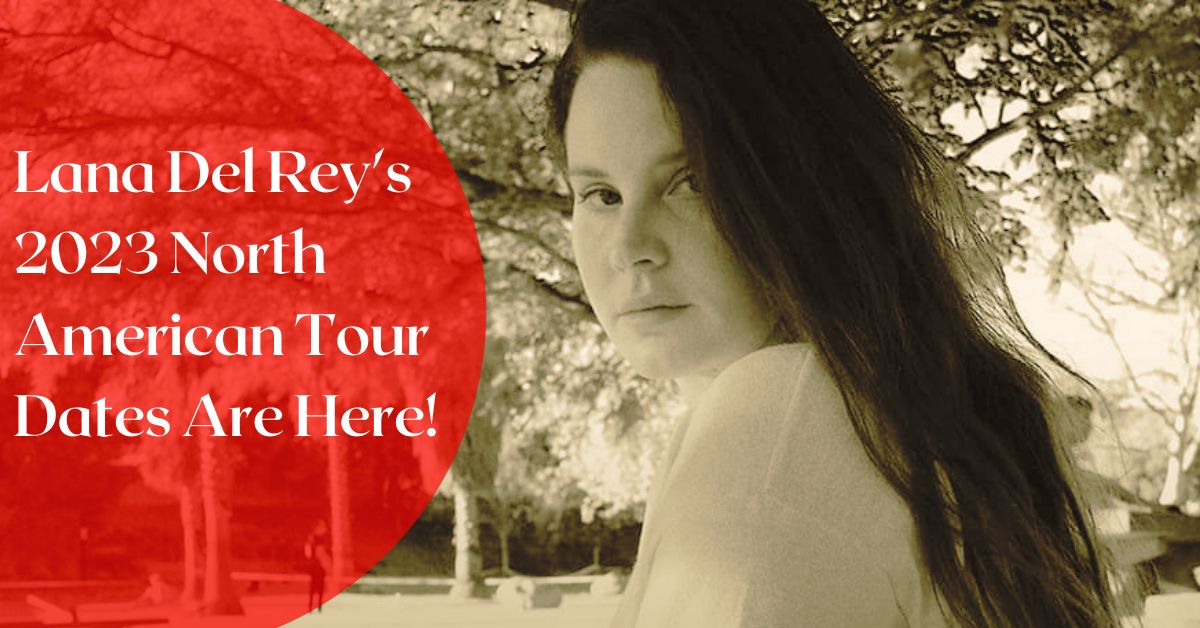 Lana Del Rey announces tour