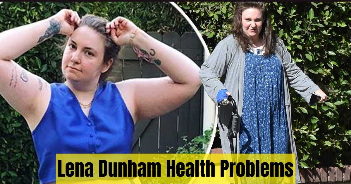 Lena Dunham Health Problems