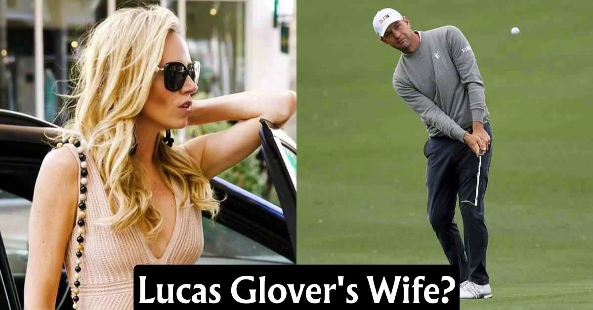 Lucas Glover Wife