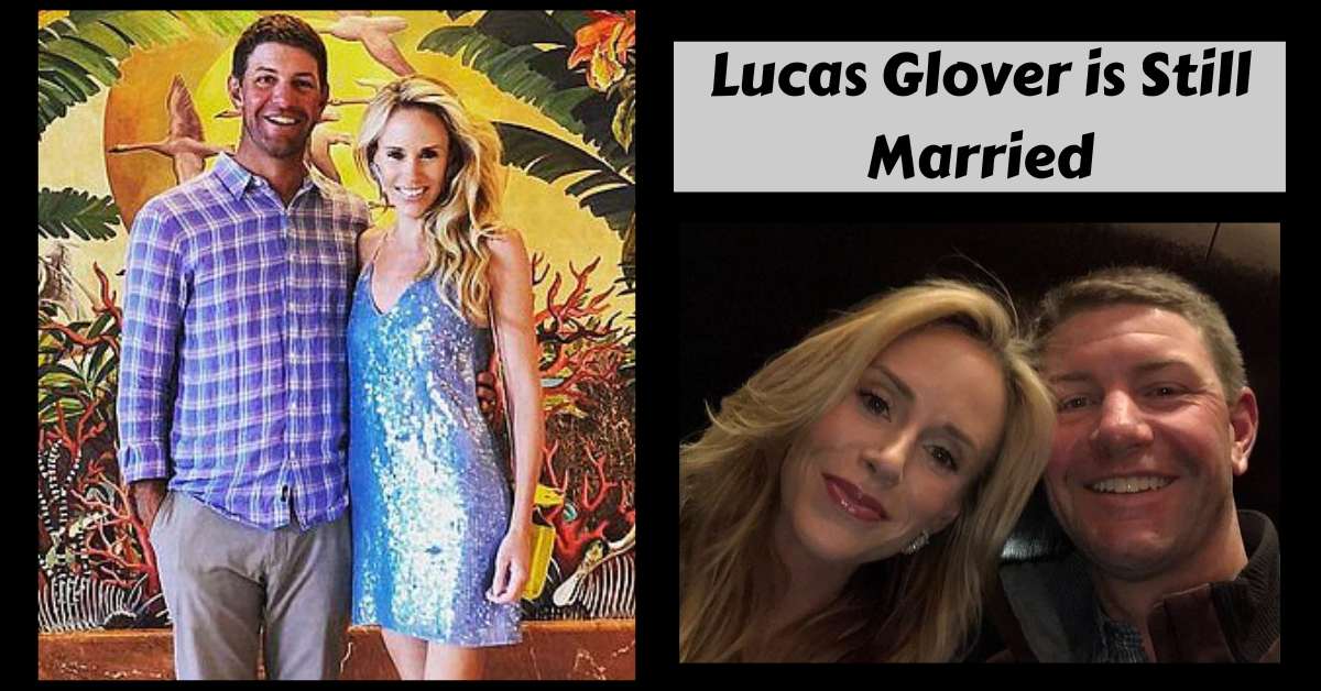 Lucas Glover is Still Married