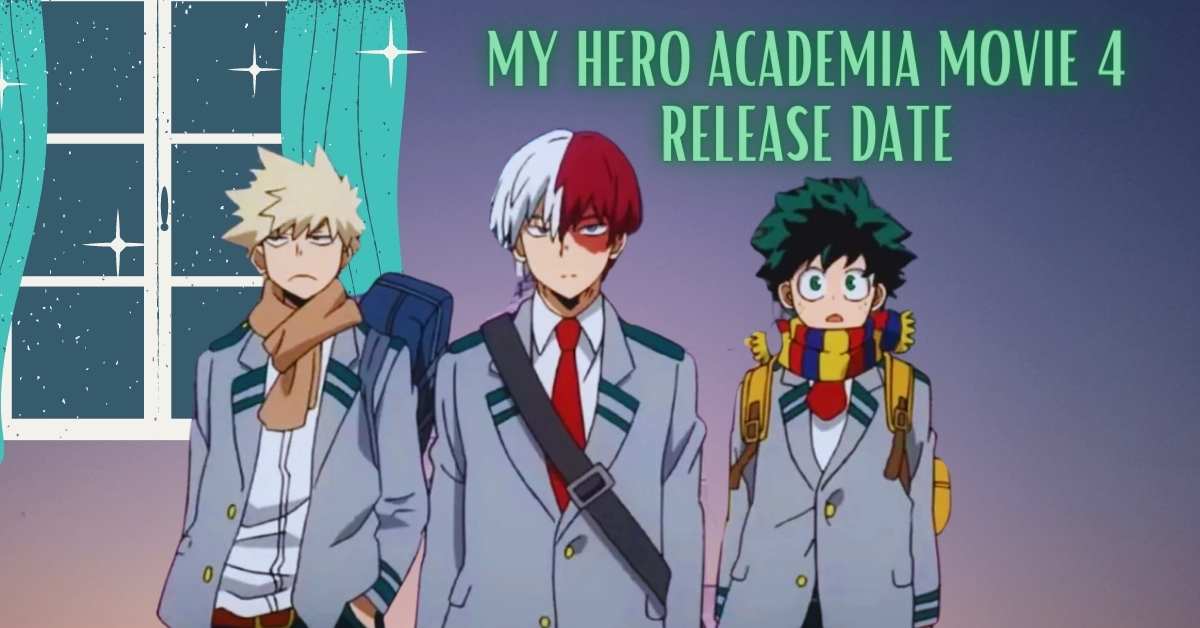 My Hero Academia Movie 4 Release Date