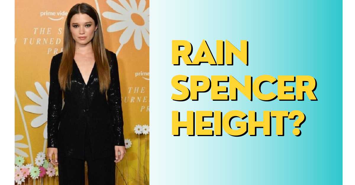 Rain Spencer Height