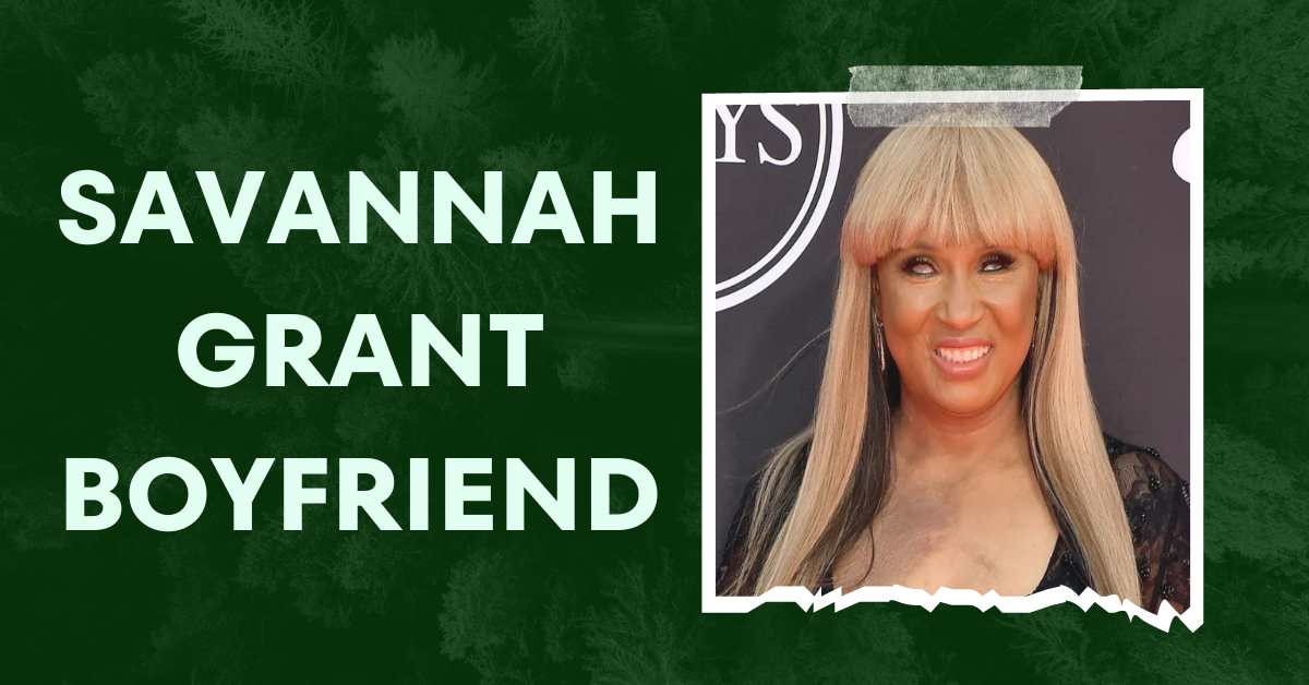 Savannah Grant Boyfriend