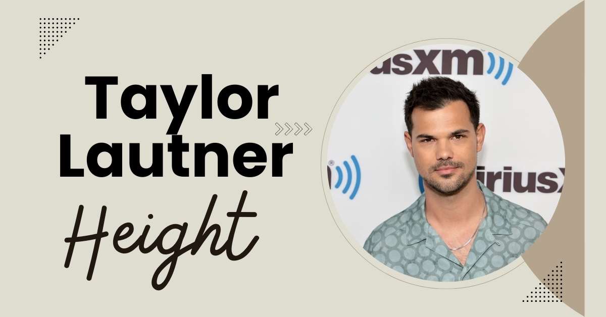 Taylor Lautner Height