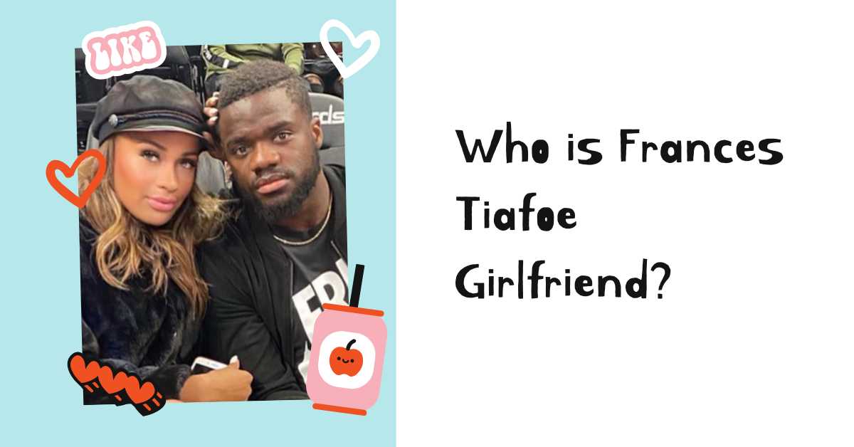 _Tiafoe Girlfriend