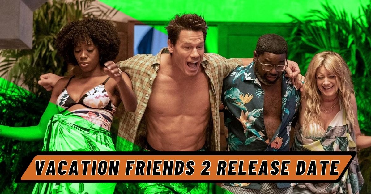 Vacation Friends 2 Release Date